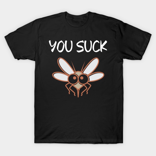 You Suck T-Shirt by Rusty-Gate98